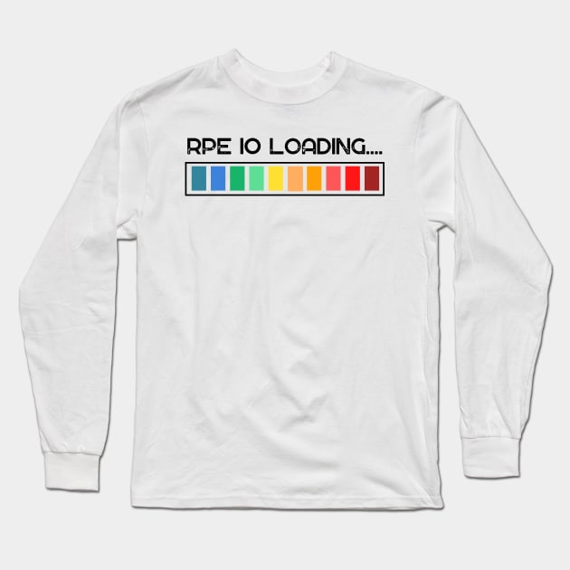 RPE Loading Gym Meme Long Sleeve T-Shirt by Ampzy